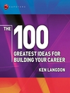 The 100 Greatest Ideas for Building Your Career